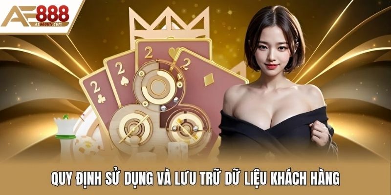 Quy định sử dụng và lưu trữ dữ liệu khách hàng